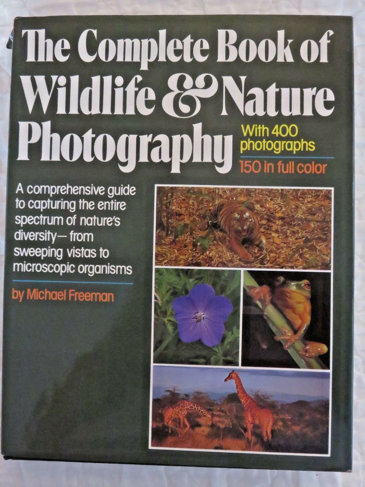 The Complete Book Of Wildlife & Nature Photography By Michael Freeman